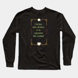 Enjoy Reading Jane Austen Teacup Long Sleeve T-Shirt